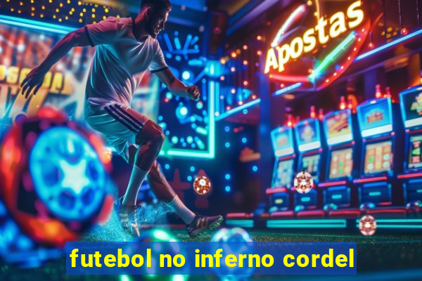 futebol no inferno cordel